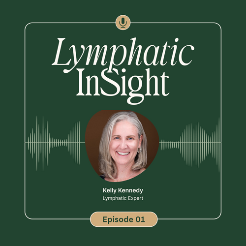 Uncovering the Power of Lymphatics with Kelly Kennedy